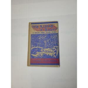 Vintage We Killed A Bear, Sugar Creek Gang Story Hardcover 1946